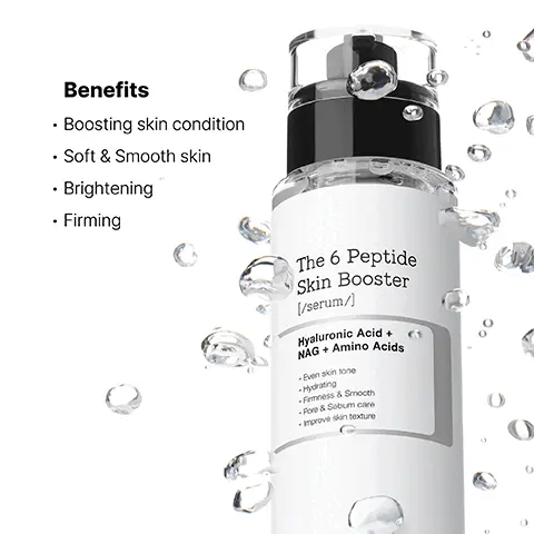 Image 1, ﻿ Benefits Boosting skin condition • Soft & Smooth skin • Brightening • Firming The 6 Peptide Skin Booster [/serum/] Hyaluronic Acid + NAG + Amino Acids Even skin tone Hydrating -Firmness & Smooth .Pore & Sobum care Improve skin texture O 0 Image 2, ﻿ Lightweight Non sticky texture Image 3, ﻿ The 6 Peptide Skin Booster [/erum/] Hyaluronic Acid. NAG Amino Acids 6 Peptides for ✓ Collagen Boosting ✓ Retexturizing ✓ Sebum & Pore Care ✓ Brightening ✓ Soothing ✓ Firming COSRX Image 4, ﻿ The 6 Peptide Skin Bo [/serum/] Hyaluronic NAG + Amino +Even skin tone +Hydrating .Firmness & Smooth .Pore & Sebum care Improve skin Ideal for . Complex skin concern • Sensitive skin • Skin condition improvement Image 5, ﻿ The 6 Peptide Skin Booster Verum/ onic Acid + Amino Acids Awakening skin conditions right after cleansing & Smooth Sebum care skin torture COS
